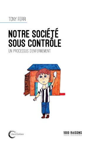 Notre société sous contrôle