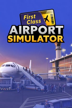 Airport Simulator: First Class