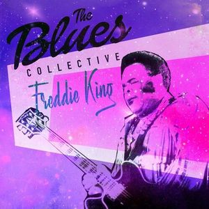 The Blues Collective - Freddie King
