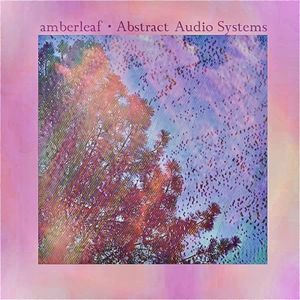 Amberleaf / Abstract Audio Systems (EP)