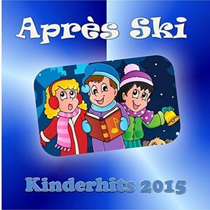 Après Ski: Kinderhits 2015