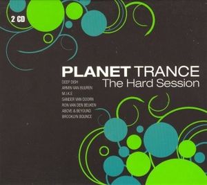 Planet Trance: The Hard Session