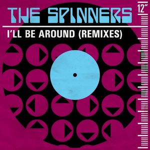 I’ll Be Around (Remixes) (Single)