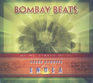 Bombay Beats: Dance Grooves From India