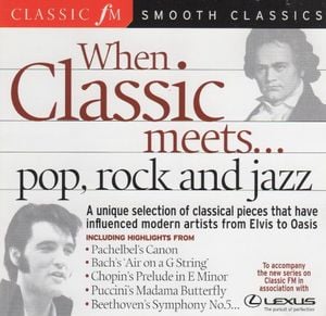 When Classic Meets... pop, rock & jazz