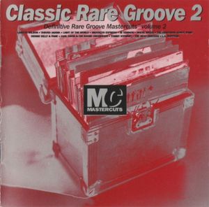 Classic Rare Groove 2: Definitive Rare Groove Mastercuts, Volume 2