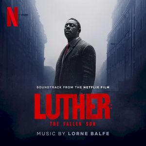 Luther: The Fallen Sun (Soundtrack from the Netflix Film) (OST)