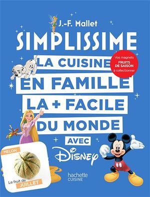 Simplissime - La cuisine en famille la + facile du monde : SIMPLISSIME - Disney