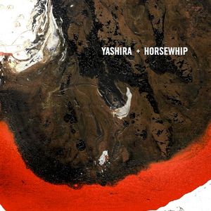 Yashira / Horsewhip Split (Single)