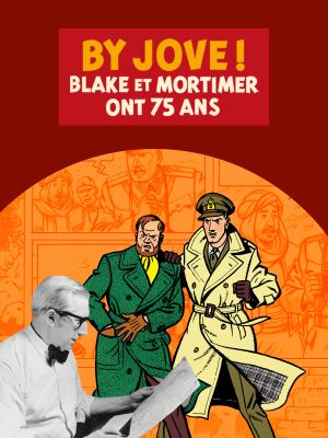 By Jove ! Blake et Mortimer ont 75 ans