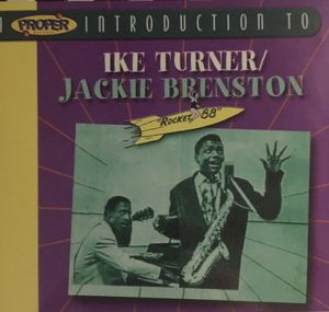A Proper Introduction to Ike Turner With Jackie Brenston