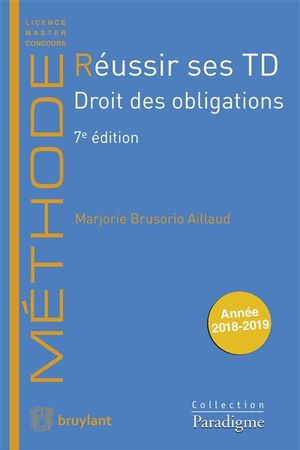 Réussir ses TD. Droit des obligations : année 2018-2019