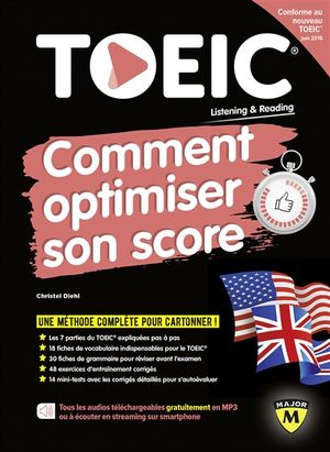 TOEIC listening & reading : comment optimiser son score : conforme au nouveau TOEIC juin 2018
