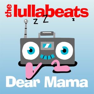 Dear Mama (Baby Lullaby version of 2Pac) (Single)