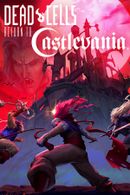 Jaquette Dead Cells: Return to Castlevania