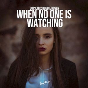 When No One Is Watching (Single)