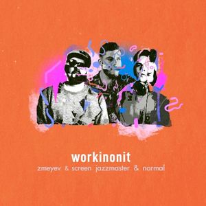 WorkinOnIt (Single)