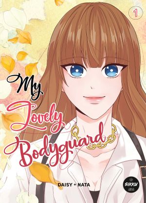 My Lovely Bodyguard, tome 1