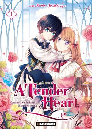 A Tender Heart, tome 1