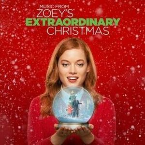 Music from Zoey’s Extraordinary Christmas (Original Motion Picture Soundtrack) (OST)