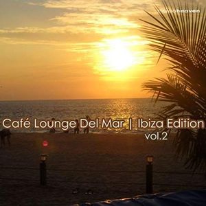 Cafe Lounge Del Mar Ibiza Edition, Volume 2