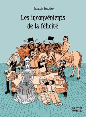 Les inconvénients de la félicité