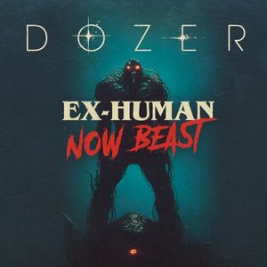 Ex‐human, Now Beast (Single)