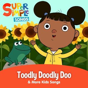 Toodly Doodly Doo & More Kids Songs (Sing‐Along)