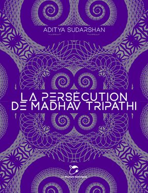 La persécution de Madhav Tripathi