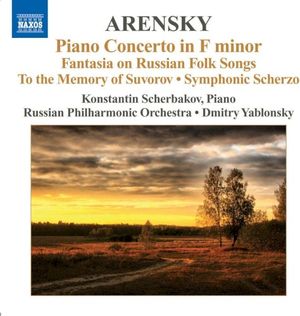 Piano Concerto in F minor / Fantasia on Russian Folk Songs / To the Memory of Suvorov / Symphonic Scherzo