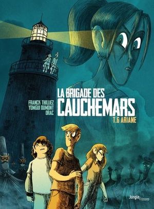 Ariane - La Brigade des cauchemars, tome 6