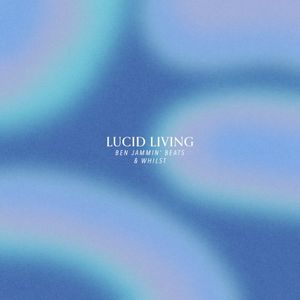 Lucid Living (Single)