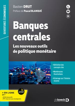 Banques centrales: les nouveaux outils de politique monétaire