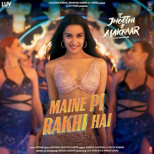 Maine Pi Rakhi Hai (From “Tu Jhoothi Main Makkaar”) (OST)