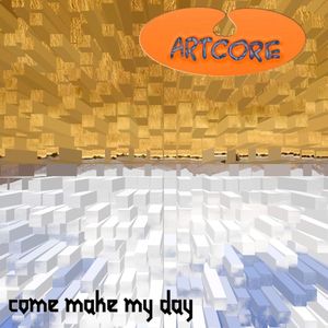 Come Make My Day (Single)