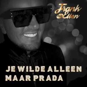 Je wilde alleen maar Prada (Single)