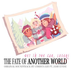 Get in the Car, Loser! The Fate of Another World - Original Soundtrack (OST)