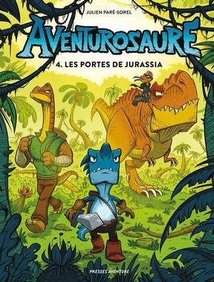 Les Portes de Jurassia - Aventurosaure, tome 4