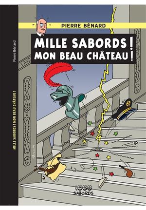 Mille sabords ! Mon beau château !