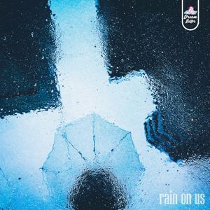 rain on us (Single)