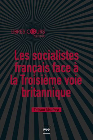 Les Socialistes français face à la troisième voie britannique