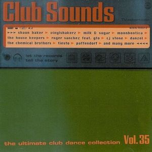 Club Sounds: The Ultimate Club Dance Collection, Vol. 35