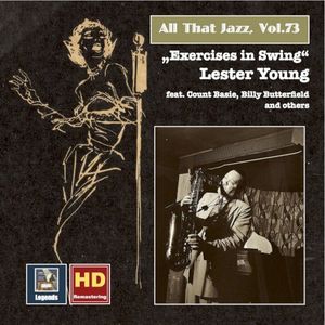 All That Jazz, Vol. 73: Lester Young "Exercises in Swing"