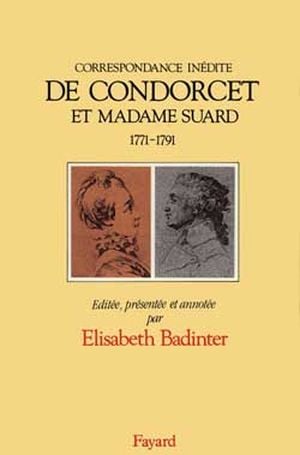Correspondance inédite de Condorcet et Madame Suard (1771-1791)