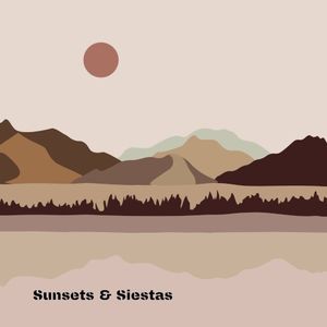 Sunsets & Siestas (Single)