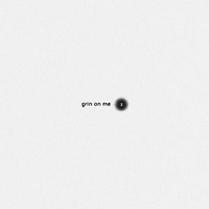 Grin On Me 2 (Single)