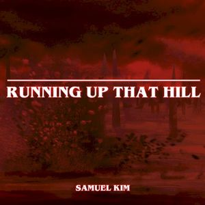 Running Up That Hill - Orchestral Version (from “Stranger Things”) (Single)