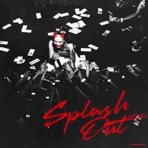 Splash Out (Single)