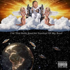 I’m the Sole Soul in Control of My Soul (Single)