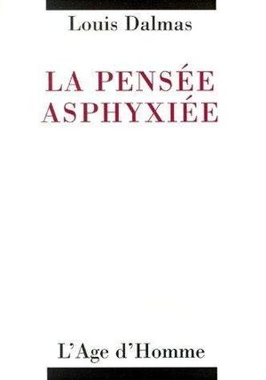 La Pensée asphyxiée